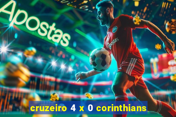 cruzeiro 4 x 0 corinthians